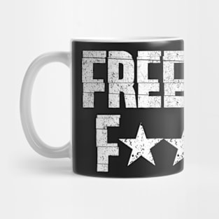 Free As Fk Mug